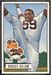Horace Gillom - 1951 Bowman football card #37 - click to see large image Horace Gillom - 1951 Bowman football card #37