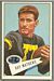 Ray Mathews - 1952 Bowman Large football card #32 - click to see large image Ray Mathews - 1952 Bowman Large football card #32