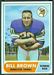 Bill Brown - 1968 Topps football card #133 - click to see large image Bill Brown - 1968 Topps football card #133