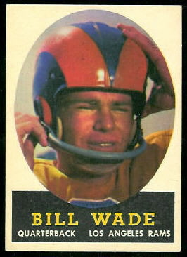 Bill Wade 1958 Topps football card Bill Wade 1958 Topps football card