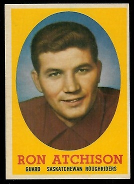 Ron Atchison 1958 Topps CFL football card Ron Atchison 1958 Topps CFL football card