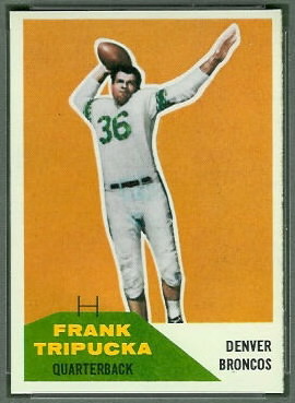 Frank Tripucka 1960 Fleer football card Frank Tripucka 1960 Fleer football card