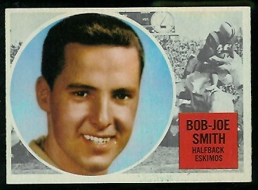 Joe Bob Smith 1960 Topps CFL football card Joe Bob Smith 1960 Topps CFL football card