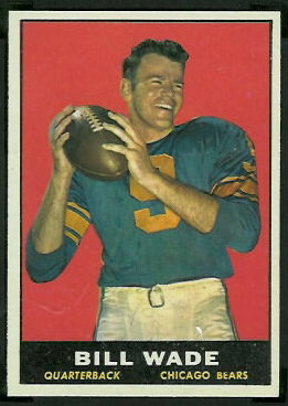 Bill Wade 1961 Topps football card Bill Wade 1961 Topps football card