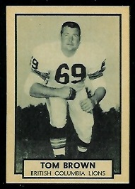 Tom Brown 1962 Topps CFL football card Tom Brown 1962 Topps CFL football card