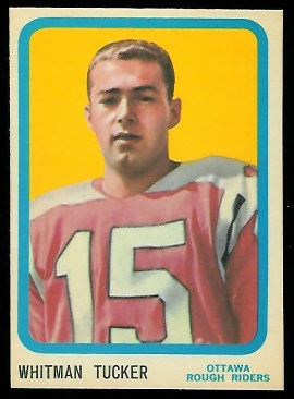 Whit Tucker 1963 Topps CFL football card Whit Tucker 1963 Topps CFL football card