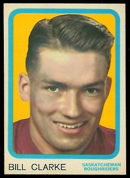 Bill Clarke 1963 Topps CFL football card Bill Clarke 1963 Topps CFL football card