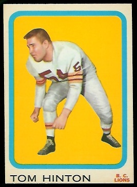 Tom Hinton 1963 Topps CFL football card Tom Hinton 1963 Topps CFL football card