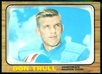 Don Trull 1966 Topps football card Don Trull 1966 Topps football card