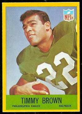Timmy Brown 1967 Philadelphia football card Timmy Brown 1967 Philadelphia football card