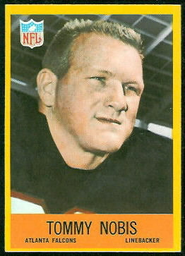 Tommy Nobis 1967 Philadelphia football card Tommy Nobis 1967 Philadelphia football card