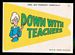 1967 Topps Krazy Pennants Down with Teachers