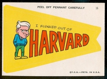 I Flunked Out of Harvard 1967 Topps Krazy Pennants football card