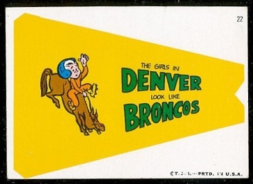 The Girls in Denver Look Like Broncos 1967 Topps Krazy Pennants football card