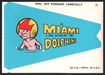 In Miami I Was Bitten by Two Dolphins 1967 Topps Krazy Pennants football card