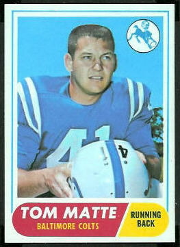 Tom Matte 1968 Topps football card Tom Matte 1968 Topps football card