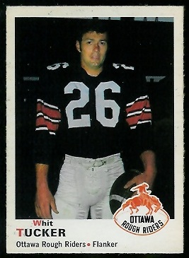 Whit Tucker 1970 O-Pee-Chee CFL football card Whit Tucker 1970 O-Pee-Chee CFL football card