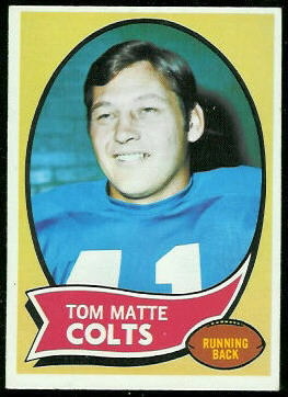 Tom Matte 1970 Topps football card