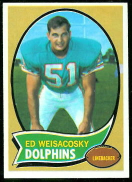 Ed Weisacosky 1970 Topps football card