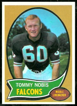 Tommy Nobis 1970 Topps football card Tommy Nobis 1970 Topps football card