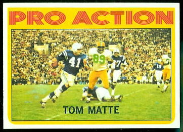 Tom Matte Pro Action 1972 Topps football card