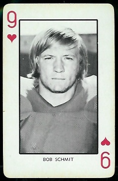 Bob Schmit 1973 Nebraska Playing Cards football card Bob Schmit 1973 Nebraska Playing Cards football card