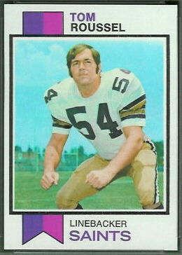 Tom Roussel 1973 Topps football card Tom Roussel 1973 Topps football card