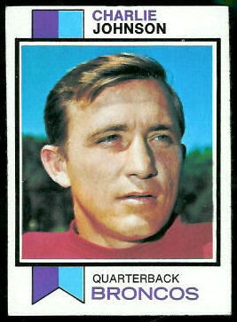 Charley Johnson 1973 Topps football card