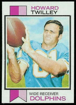 Howard Twilley 1973 Topps football card