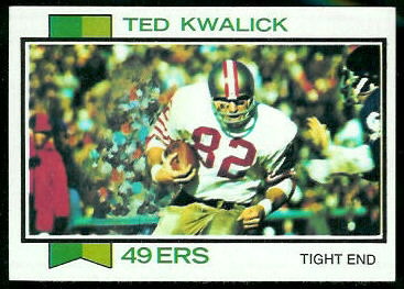 Ted Kwalick 1973 Topps football card Ted Kwalick 1973 Topps football card