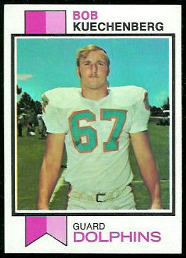 Bob Kuechenberg 1973 Topps football card