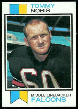 Tommy Nobis 1973 Topps football card Tommy Nobis 1973 Topps football card