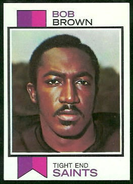 Bob Brown 1973 Topps football card