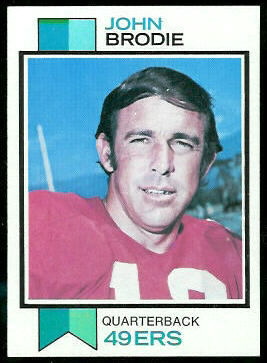 John Brodie 1973 Topps football card