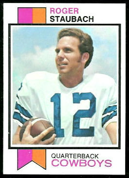 Roger Staubach 1973 Topps football card