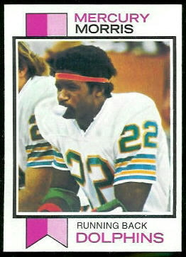 Mercury Morris 1973 Topps football card Mercury Morris 1973 Topps football card