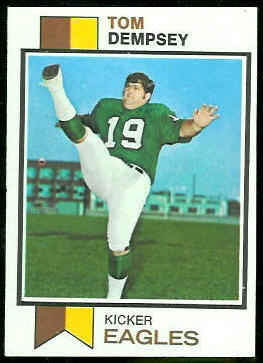 Tom Dempsey 1973 Topps football card