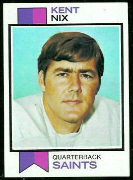 Kent Nix 1973 Topps football card Kent Nix 1973 Topps football card