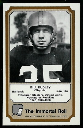 Bill Dudley 1974 Fleer Immortal Roll football card Bill Dudley 1974 Fleer Immortal Roll football card