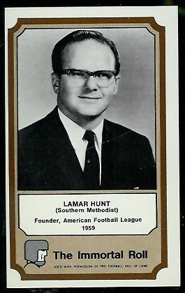 Lamar Hunt 1974 Fleer Immortal Roll football card Lamar Hunt 1974 Fleer Immortal Roll football card