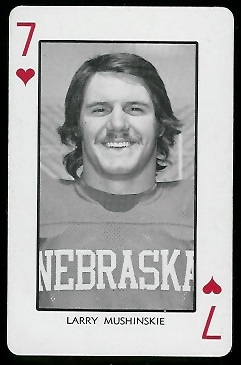 Larry Mushinskie 1974 Nebraska Playing Cards football card