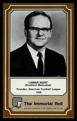 Lamar Hunt 1975 Fleer Immortal Roll football card
