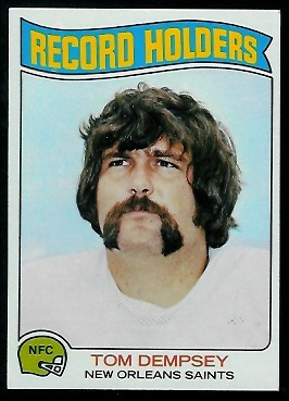 Tom Dempsey - Record Holder 1975 Topps football card Tom Dempsey - Record Holder 1975 Topps football card