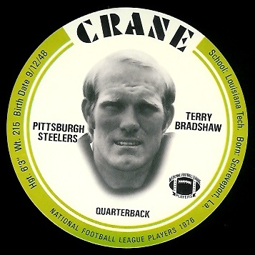 Terry Bradshaw 1976 Crane Discs football card Terry Bradshaw 1976 Crane Discs football card