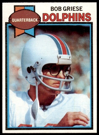 Bob Griese 1979 Topps football card